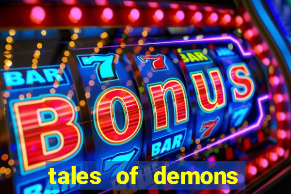 tales of demons and gods saikai